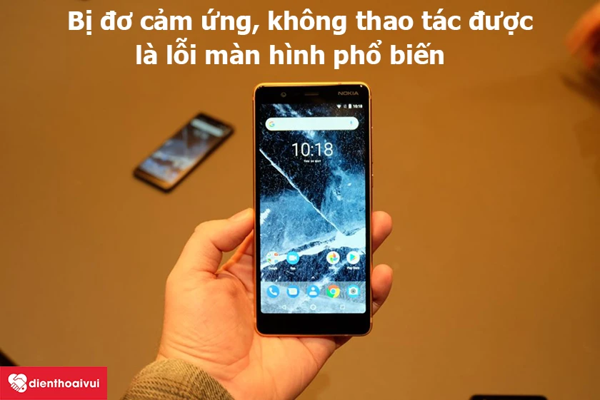 Nokia 5.1 2018 bị đơ màn hình, cảm ứng không thể sử dụng