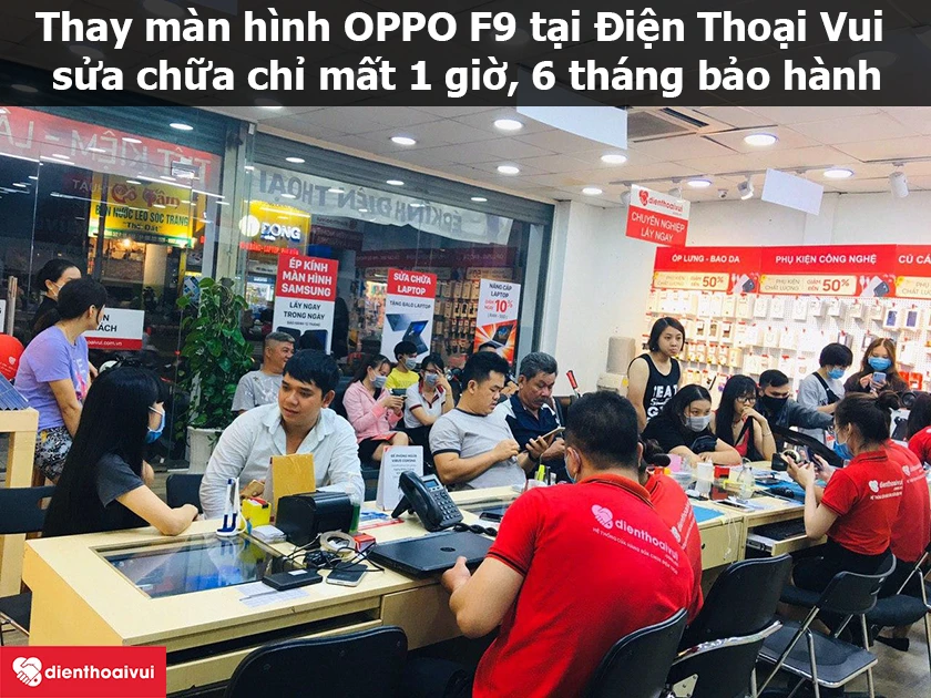 Thay m&agrave;n h&igrave;nh OPPO F9 chuy&ecirc;n nghiệp, gi&aacute; cả hợp l&yacute; tại Điện Thoại Vui