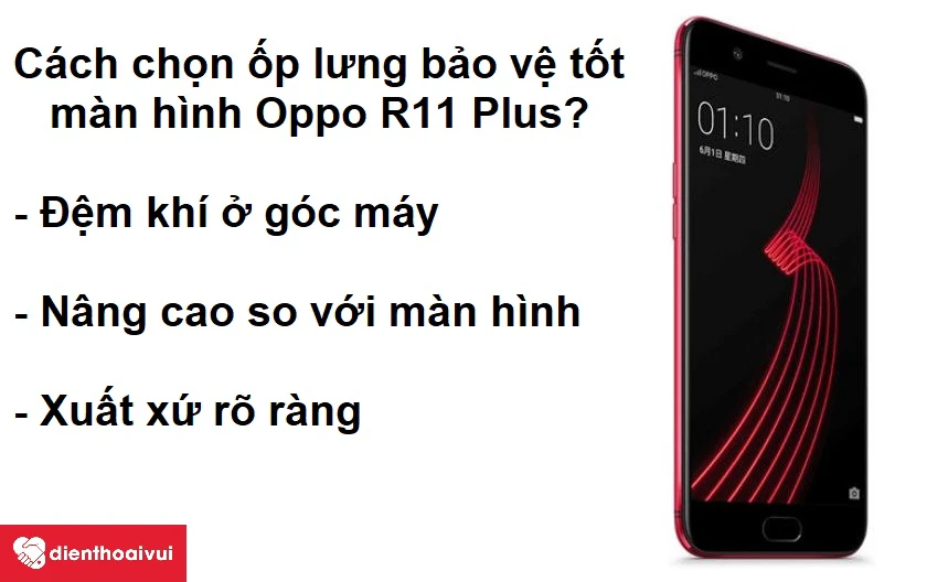 C&aacute;ch chọn một chiếc ốp lưng bảo vệ tốt cho m&agrave;n h&igrave;nh Oppo R11 Plus?