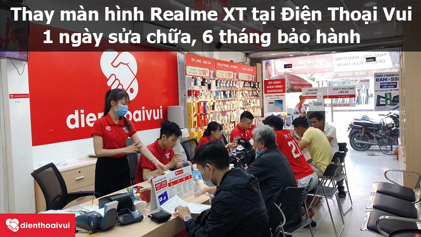 Thay m&agrave;n h&igrave;nh Realme XT gi&aacute; rẻ, bảo h&agrave;nh 6 th&aacute;ng đến ngay Điện Thoại Vui
