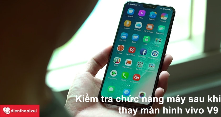 Cách kiểm tra chất lượng màn hình vivo V9 sau khi thay thế.