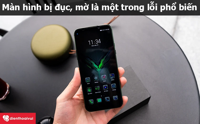 M&agrave;n h&igrave;nh bị đục, mờ