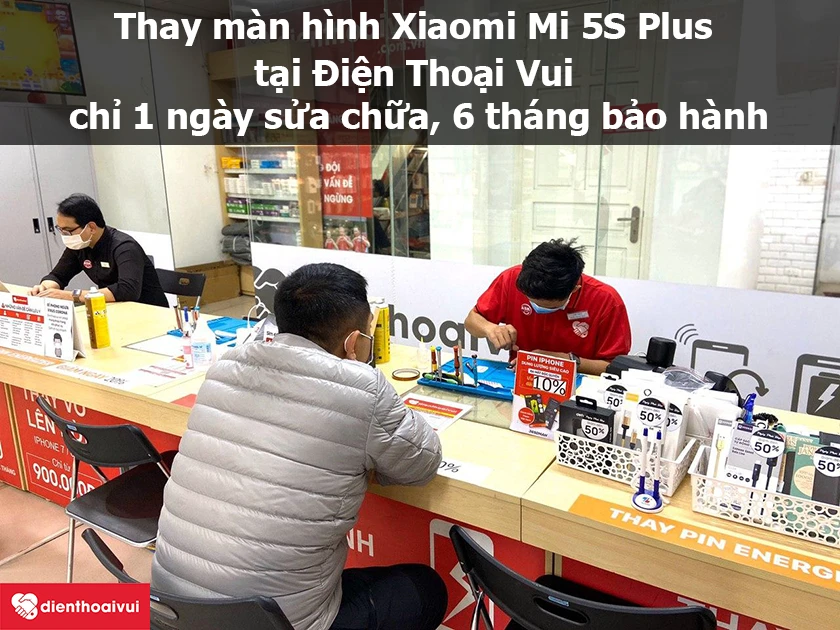 Dịch vụ thay m&agrave;n h&igrave;nh Xiaomi Mi 5S Plus uy t&iacute;n, chất lượng cao tại hệ thống Điện Thoại Vui