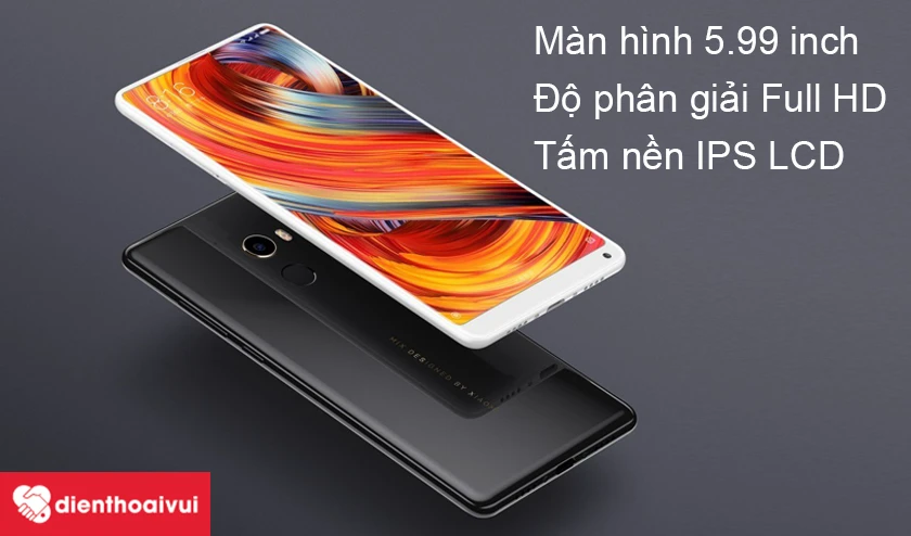 Xiaomi Mi Mix 2 &ndash; M&agrave;n h&igrave;nh IPS LCD 5.99 inch Full HD sắc n&eacute;t
