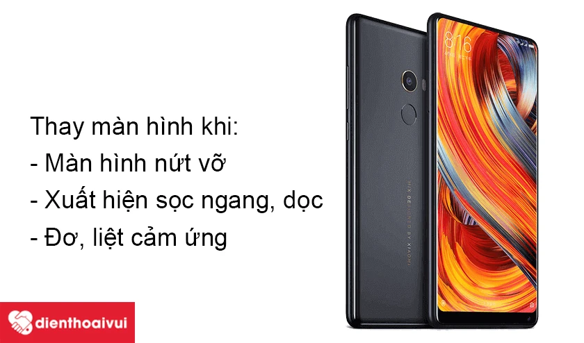 Tại sao phải thay m&agrave;n h&igrave;nh Xiaomi Mi Mix 2?