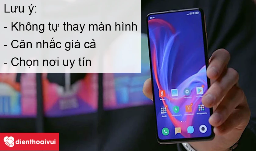 Cần lưu &yacute; g&igrave; khi thay m&agrave;n h&igrave;nh Xiaomi Redmi K30?