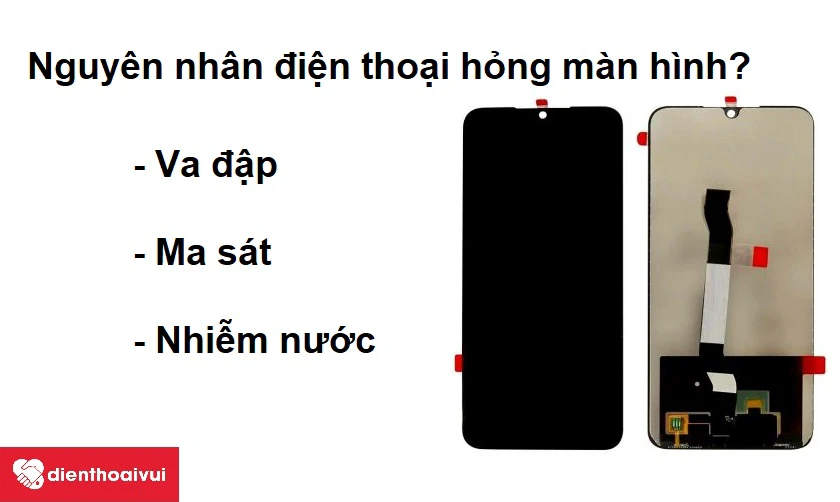 Nguy&ecirc;n nh&acirc;n điện thoại hỏng m&agrave;n h&igrave;nh