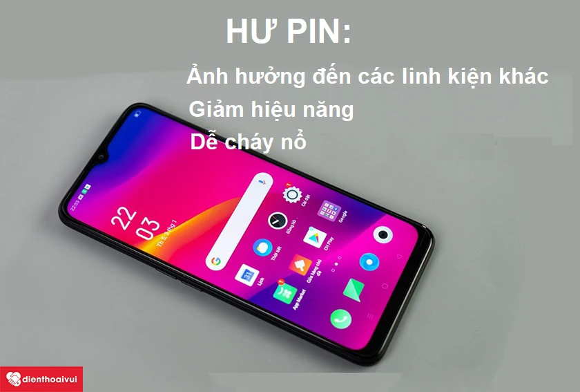 Hư pin ảnh hưởng như thế nào đến điện thoại và người dùng