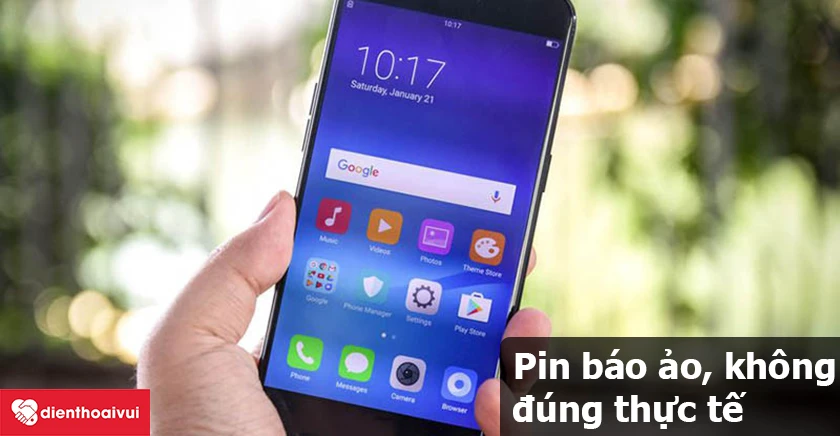 Pin b&aacute;n dung lượng ảo, số % c&ograve;n lại kh&ocirc;ng đ&uacute;ng với thực tế