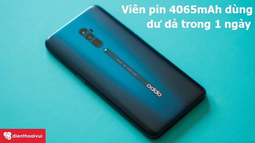 OPPO Reno 10x Zoom &ndash; Vi&ecirc;n pin 4065 mAh sử dụng dư dả trong một ng&agrave;y