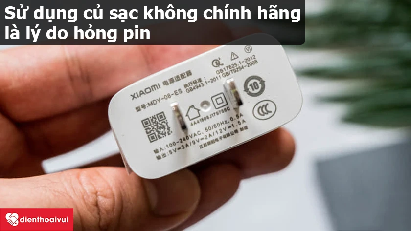 Pin nhanh hư hỏng do sử dụng sạc kh&ocirc;ng ch&iacute;nh h&atilde;ng