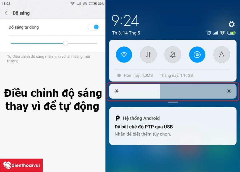 Điều chỉnh độ sáng màn hình ở mức thích hợp, thay vì để ở chế độ “Tự động điều chỉnh độ sáng”