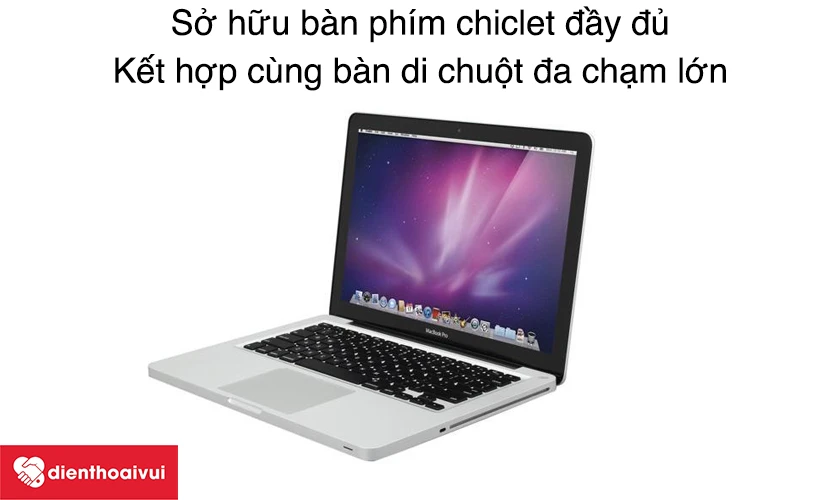 MacBook Pro 2012 sở hữu b&agrave;n ph&iacute;m chiclet đầy đủ kết hợp c&ugrave;ng b&agrave;n di chuột đa chạm lớn&nbsp;