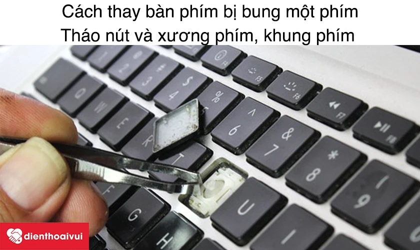 C&aacute;ch thay b&agrave;n ph&iacute;m MacBook Pro 2012 bị bung một ph&iacute;m ở khung xương ph&iacute;m