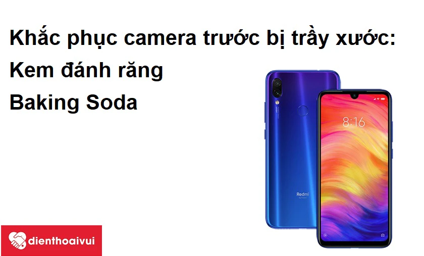Khắc phục camera trước Xiaomi Redmi Note 7 bị trầy xước