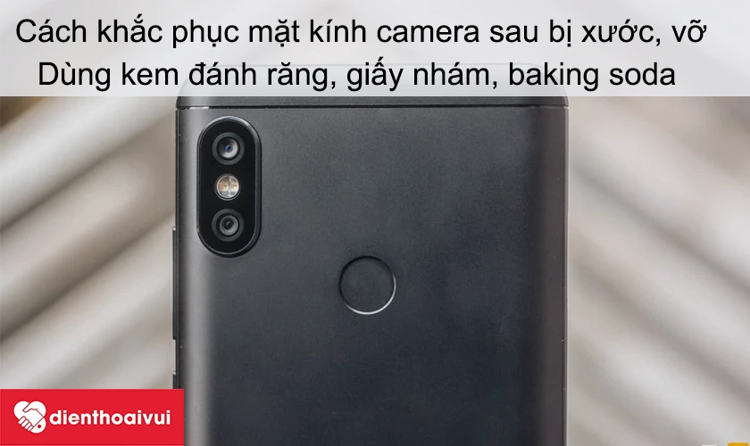 C&aacute;ch khắc phục mặt k&iacute;nh camera sau Xiaomi Redmi Note 5 bị xước, vỡ