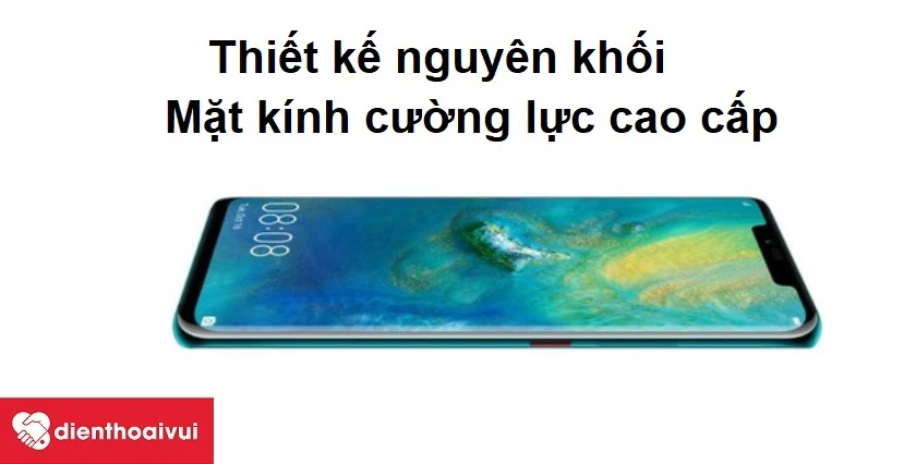Thiết kế nguyên khối, mặt kính cường lực cao cấp