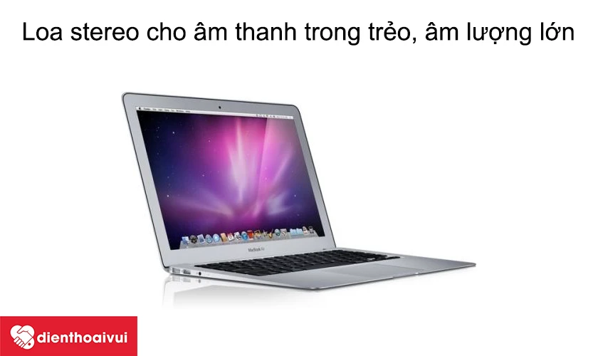 Macbook Air 2010 - Loa stereo cho &acirc;m thanh trong trẻo, &acirc;m lượng lớn