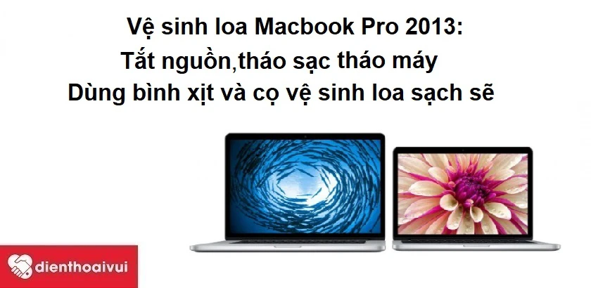 Cách vệ sinh loa Macbook Pro
