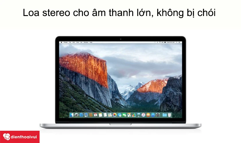 Macbook Pro 2015 - Loa stereo cho &acirc;m thanh lớn, kh&ocirc;ng bị ch&oacute;i