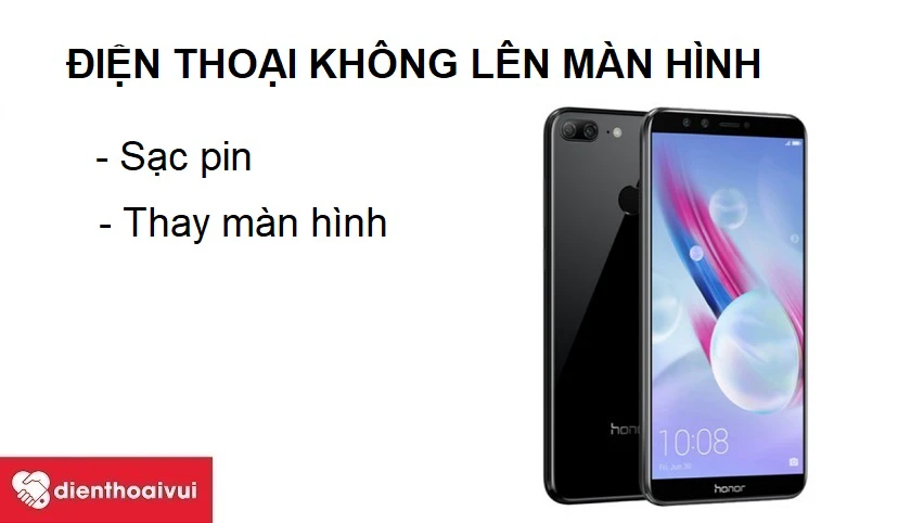 Khắc phục Huawei Honor 9 Lite kh&ocirc;ng l&ecirc;n m&agrave;n h&igrave;nh