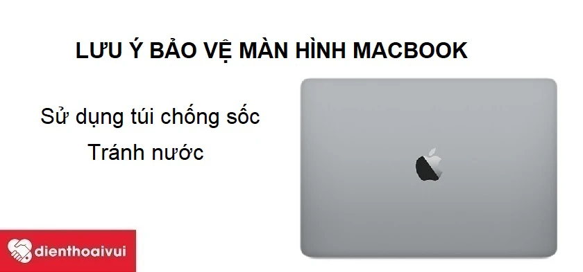 Những lưu &yacute; gi&uacute;p bảo vệ m&agrave;n h&igrave;nh Macbook Pro 2016