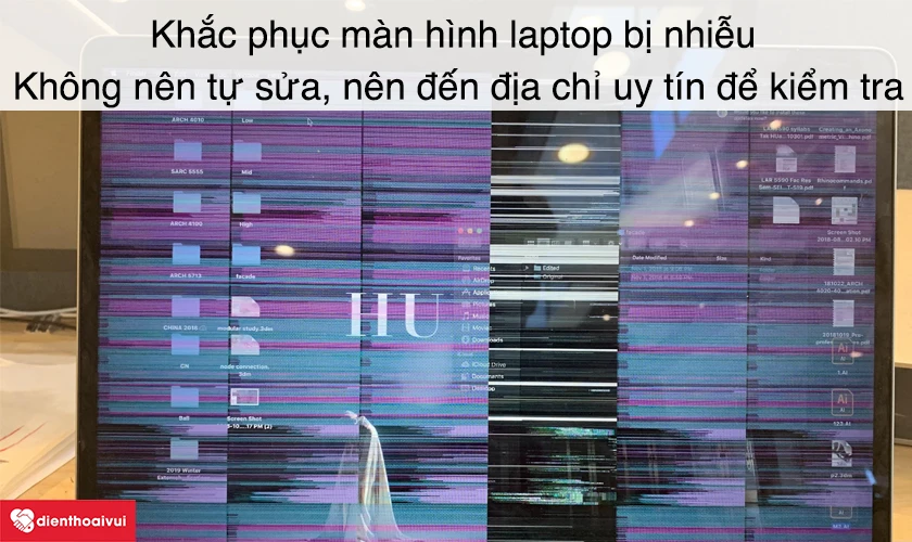 N&ecirc;n tự sửa m&agrave;n h&igrave;nh laptop bị nhiễu tại nh&agrave;?