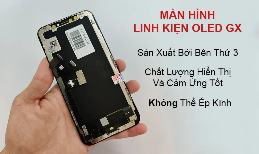 c&aacute;c loại m&agrave;n h&igrave;nh iphone x - M&agrave;n h&igrave;nh linh kiện OLED GX