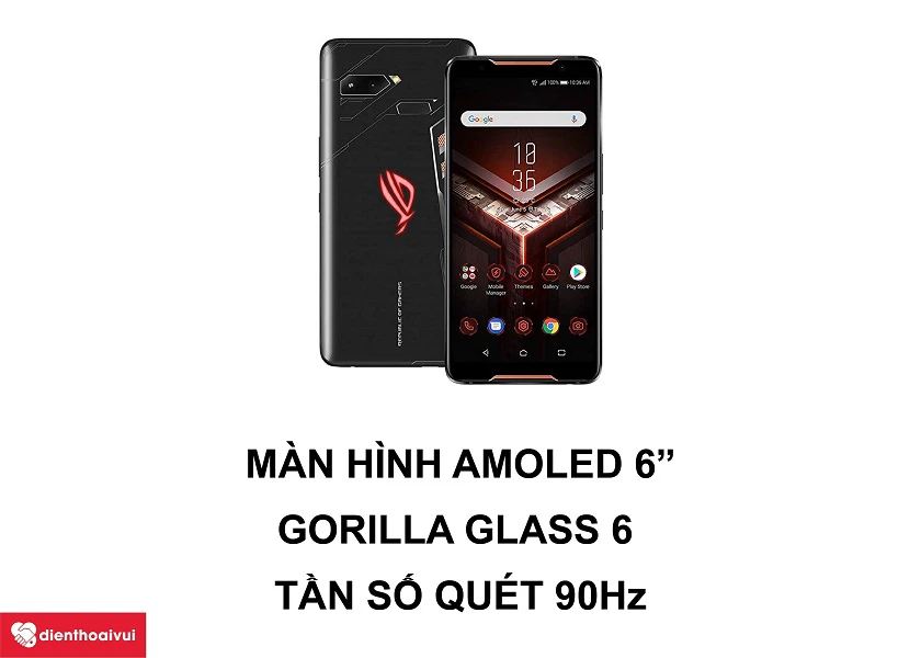 Asus ROG Phone ZS600KL &ndash; M&agrave;n h&igrave;nh AMOLED 6 inches với tần số qu&eacute;t 90Hz