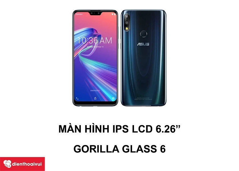 Asus Zenfone Max Pro M2 ZB631KL &ndash; M&agrave;n h&igrave;nh IPS LCD 6.26 inches c&ugrave;ng Gorilla Glass 6