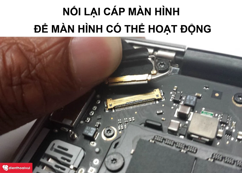 Chỉnh sửa cáp màn hình Macbook Air 2014