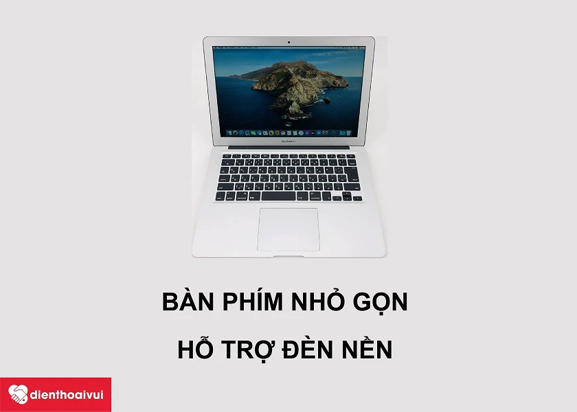 Macbook Air 2014 &ndash; B&agrave;n ph&iacute;m thu gọn, đ&agrave;n hồi tốt c&ugrave;ng đ&egrave;n nền hỗ trợ tiện dụng