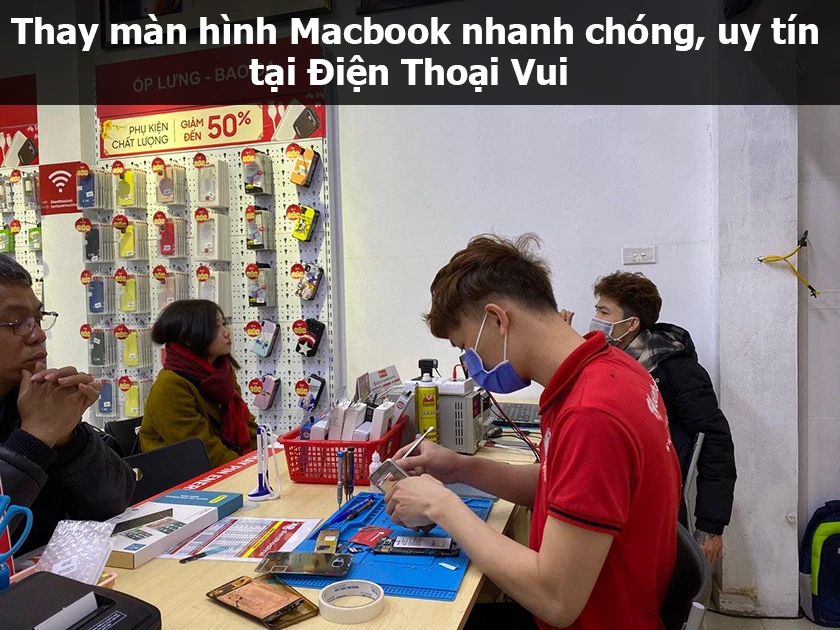Điện Thoại Vui - địa điểm thay màn hình macbook uy tín