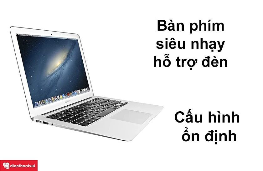 Macbook Air 2011 - Cấu hình ổn định, bàn phím siêu nhạy hỗ trợ đèn bàn phím
