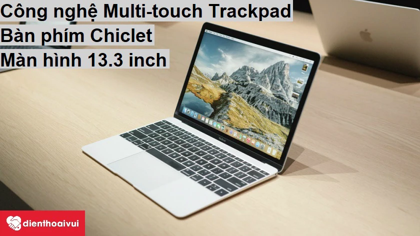 Thiết kế b&agrave;n ph&iacute;m Chiclet v&agrave; c&ocirc;ng nghệ Multi-touch Trackpad