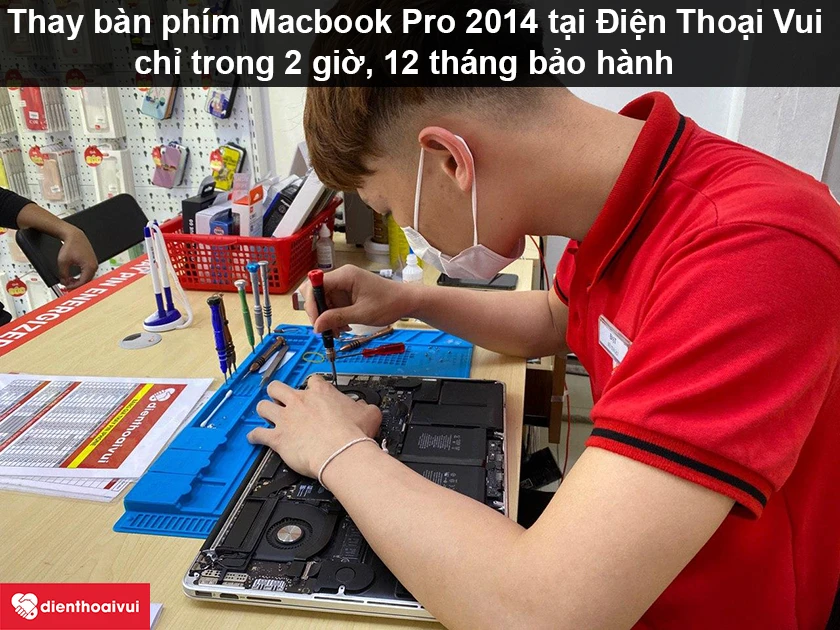 Thay bàn phím Macbook Pro 2014 lấy ngay tại Điện Thoại Vui
