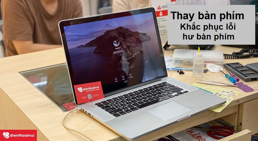 Thay b&agrave;n ph&iacute;m c&oacute; khắc phục được lỗi hư 