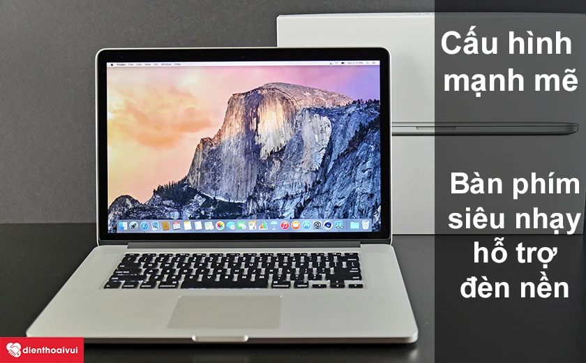 Macbook Pro 2015 - Cấu h&igrave;nh mạnh mẽ, b&agrave;n ph&iacute;m si&ecirc;u nhạy hỗ trợ đ&egrave;n nền
