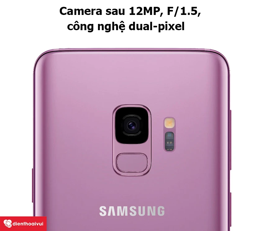 Samsung Galaxy S9 &ndash; Camera sau 12MP, F/1.5, c&ocirc;ng nghệ dual-pixel
