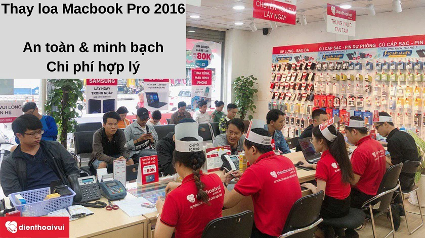Dịch vụ thay loa Macbook Pro 2016 an toàn, minh bạch, nhanh chóng tại h&ecirc;̣ th&ocirc;́ng Đi&ecirc;̣n Thoại Vui