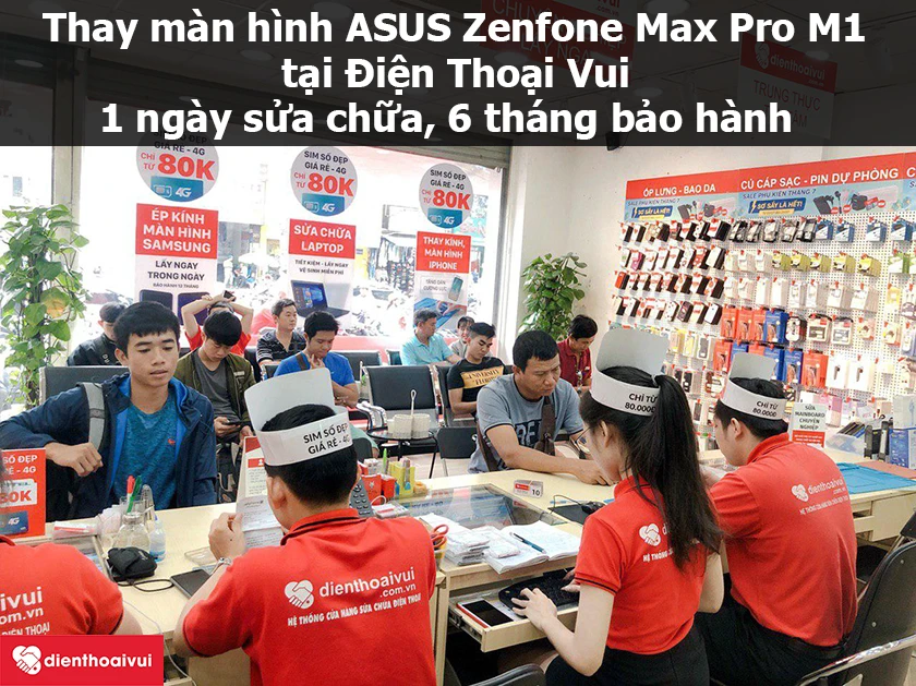 Dịch vụ thay m&agrave;n h&igrave;nh ASUS Zenfone Max Pro M1 ch&iacute;nh h&atilde;ng, uy t&iacute;n tại Điện Thoại Vui
