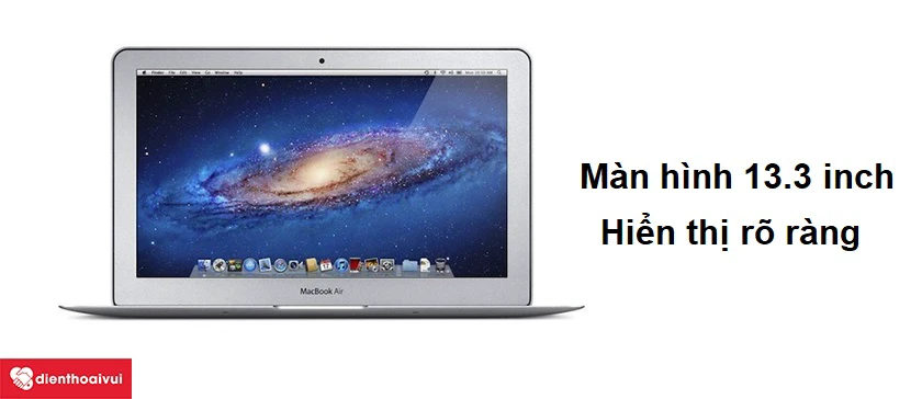 Macbook Air 2011 - Cấu h&igrave;nh ổn định, m&agrave;n h&igrave;nh 13.3 inch sắc n&eacute;t