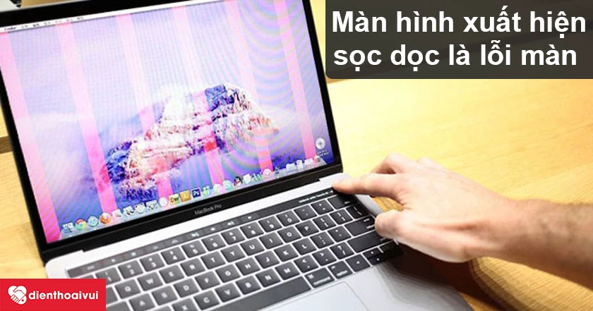 Biểu hiện macbook hỏng m&agrave;n h&igrave;nh