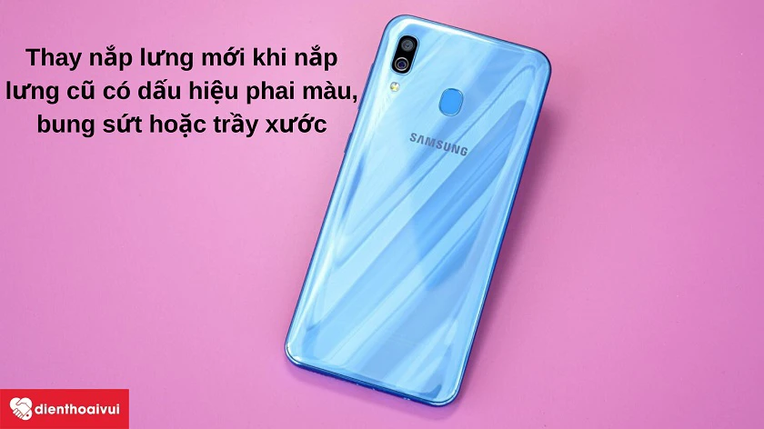 Khi nào c&acirc;̀n thay mới nắp lưng cho Samsung Galaxy A30?