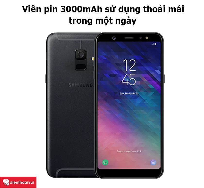 Samsung Galaxy A6 2018 &ndash; Vi&ecirc;n pin 3000mAh sử dụng thoải m&aacute;i trong một ng&agrave;y
