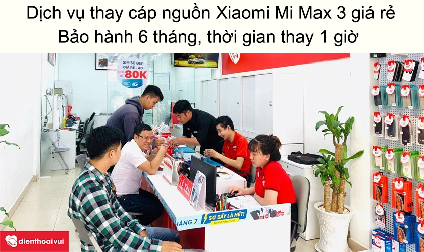 Dịch vụ thay c&aacute;p nguồn Xiaomi Mi Max 3 gi&aacute; rẻ uy t&iacute;n tại Điện Thoại