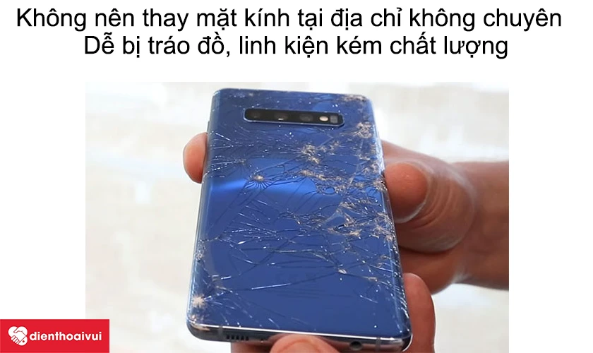 L&yacute; do kh&ocirc;ng n&ecirc;n thay mặt k&iacute;nh Samsung Galaxy S10e tại địa chỉ kh&ocirc;ng chuy&ecirc;n nghiệp