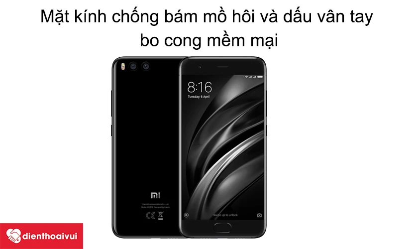 Mặt k&iacute;nh chống b&aacute;m mồ h&ocirc;i v&agrave; dấu v&acirc;n tay, bo cong mềm mại