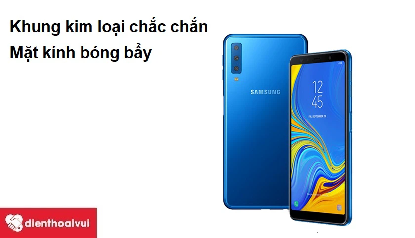 Samsung Galaxy A7 2018 - Khung kim loại chắc chắn, mặt kính bóng bẩy