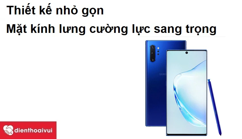 Samsung Galaxy Note 10 Plus - Thiết kế nhỏ gọn, mặt k&iacute;nh lưng cường lực sang trọng